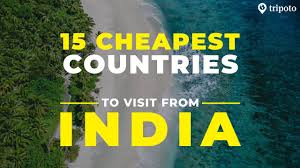 cheapest country to travel from india